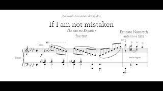 Ernesto Nazareth - If I am not mistaken (Se não me engano) (Alexandre Dias, piano)