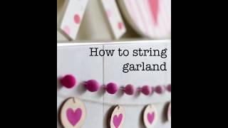 How to String Garland