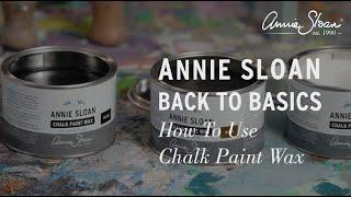 How to Use Chalk Paint Wax on Furniture | Annie Sloan’s Top Tips