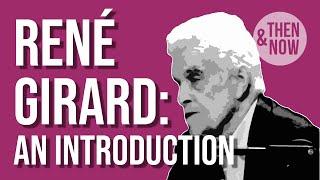 René Girard: An Introduction