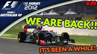 We Are BACK... It's Been A While (NEW SEASON!!) F1 2012 | The Journey (Round 1: Australian GP)