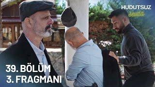 Hudutsuz Sevda 39. Bölüm 3. Fragmanı - YENİ DÜŞMAN GELİYOR!