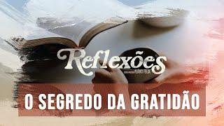 O segredo da gratidão | REFLEXÕES - TESSALONICENSES 5:18