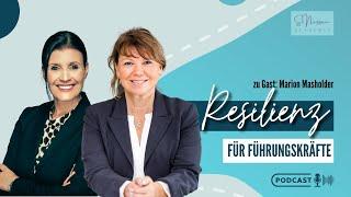 Resilienz für Führungskräfte mit Marion Masholder