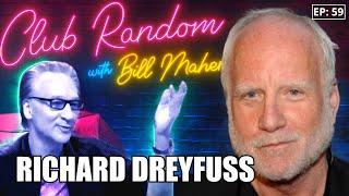 Richard Dreyfuss | Club Random with Bill Maher