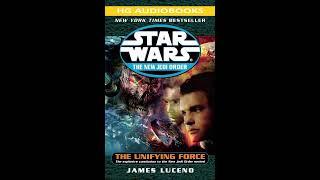 STAR WARS The New Jedi Order: The Unifying Force - Part 2 of 2 Full Unabridged Audiobook NJO 19