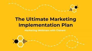 The Ultimate Marketing Implementation Plan for Consultants (Marketing Webinars with Clairant)