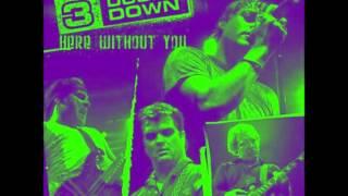 3 Doors Down-Here Without You (Chopped & Screwed by G5 Smiley DL in description)