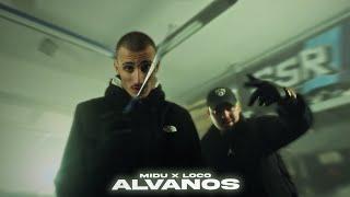 Midu X Loco 163 - Alvanos (Official Music Video)