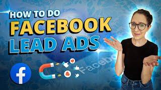 How To Set Up Facebook Lead Generation Ad Campaigns