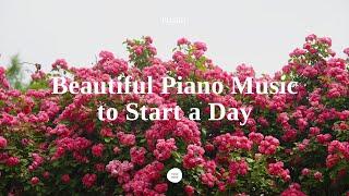 ● 𝐏𝐥𝐚𝐲𝐥𝐢𝐬𝐭 ● Happy Morning Vibes with Beautiful Piano | Calming Morning Routine Music for Study/Work