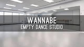 WANNABE but you are in a empty dance studio | ITZY