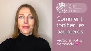 Comment tonifier les paupières | Yoga du Visage | Facebuilding