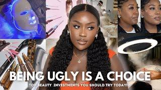 Being Ugly is a Choice- Invest in your appearance:TOP 6 BEAUTY INVESTMENTS for glow up lLUCY BENSON