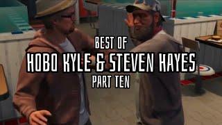 Best of Hobo Kyle and Steven Hayes: Part Ten