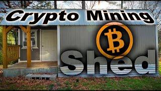 The Ultimate Crypto Mining Shed