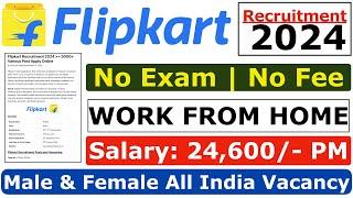 Flipkart Work From Home 2024 | Flipkart Recruitment 2024 | Flipkart New Vacancy 2024 | Flipkart Jobs