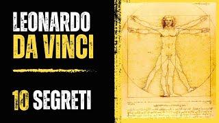 Scopri i 10 segreti sconosciuti sulla vita di Leonardo da Vinci