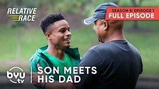 Father Meets Son on Relative Race | FULL EPISODE | S5 Ep.1 | BYUtv