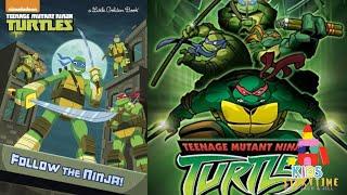  Kids Book Read Aloud: Nickelodeon Teenage Mutant Ninja Turtles : Follow The Ninja!