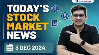 Today's Stock Market News - 03/12/2024 | Aaj ki Taaza Khabar