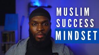 This Mindset Changed My Life As A Muslim