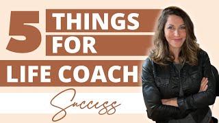 Life Coaches That Have the Most Success Do These 5 Things First...