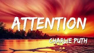 Attention -  Charlie Puth ( Lyrics)