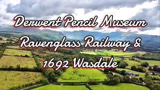 Derwent Pencil Museum, Ravenglass Railway & 1692 Wasdale Vlog 31st July 2021