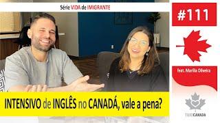 Estudar INGLÊS INTENSIVO no Canadá, vale a pena? - Imigrar - Série Vida de Imigrante - #111