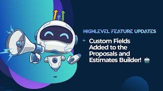 Custom Fields Added to the Proposals and Estimates Builder!