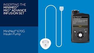 Changing the Mio Advance Infusion Set with the MiniMed™ 670G Insulin Pump