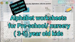 Alphabet worksheets for preschool/ nursery (3-5) year old kids/nursery English worksheet