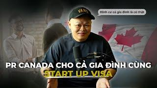 ĐỊNH CƯ CANADA CẢ GIA ĐÌNH CÙNG START UP VISA I ĐỊNH CƯ CANADA