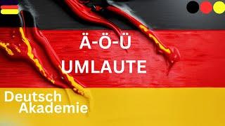 UMLAUTE richtig aussprechen ( Ä-Ö-Ü )/ GERMAN Umlaut/ besser Deutsch sprechen/ German Akademie