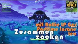 Fortnite Battle Royale - Zusammen Zocken mit Rollie LP Ger & Parttime Insane & Leo