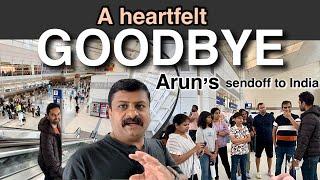 A Heartfelt Goodbye: Arun’s Sendoff to India |  Look forward to his return