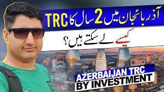 How to Get 2 Year TRC in Azerbaijan by Property Investment?