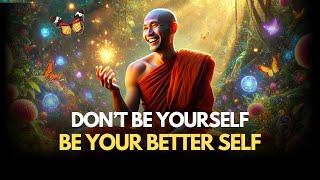 Become Your Best Self | Buddhist Wisdom for Daily Improvement