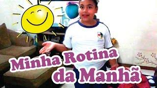 Minha Rotina da manhã ... Confira ...