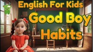 Good Habits for a Boy Kid  | Little Marvels E - Learning #english #kids #toddlers #kidboy