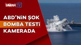 ABD donanmasının 'depreme neden olan' 18 tonluk bomba testi kamerada!