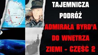 #2 - Tajemnicza Podróż Admirała Richard'a E. Byrd'a Do Wnętrza Ziemi