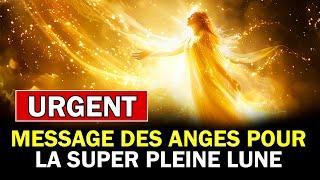 messages des anges pour la SUPER PLEINE LUNE  15 novembre 2024