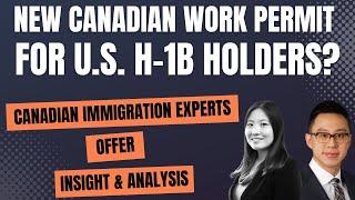 Canadian Immigration Experts Explain New H-1B Work Permit Program