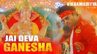 Jai Deva Ganesha | Full Video Song | Abhay Jain | Ganpati Song | Vikramaditya | जय देवा गणेशा