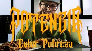 COLOR POBREZA - POTENCIA (VIDEO OFICIAL).