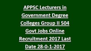 APPSC  Lecturer Recruitment  | AP Vacancy   | 504  Posts  | LD - 28/01/17