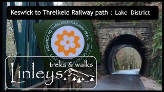 Keswick to Threlkeld Railway Path Reopens | Walking Old Railways | Lake District