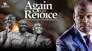 AGAIN I SAY REJOICE (END-OF-YEAR SERVICE) PHILIPPIANS 4:4 WITH APOSTLE JOSHUA SELMAN ||15|12|2024||